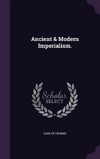 Ancient & Modern Imperialism.