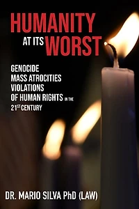 Humanity At Its Worst: Genocide, Mass Atrocities, And Violations Of Human Rights In The 21st Century