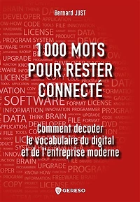1.000 mots pour rester connecté: comment décoder le vocabulaire du digital et de l'entreprise moderne