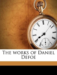 The Works of Daniel Defoe; Volume 4