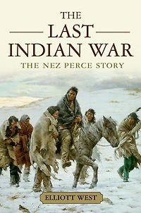 The Last Indian War: Nez Perce Story