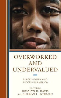 Overworked and Undervalued: Black Women Success America