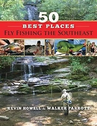 50 Best Places Fly Fishing The Southeast
