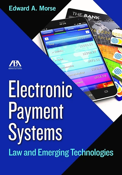 Electronic Payment Systems: Law And Emerging Technologies