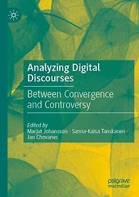 Analyzing Digital Discourses: Between Convergence and Controversy