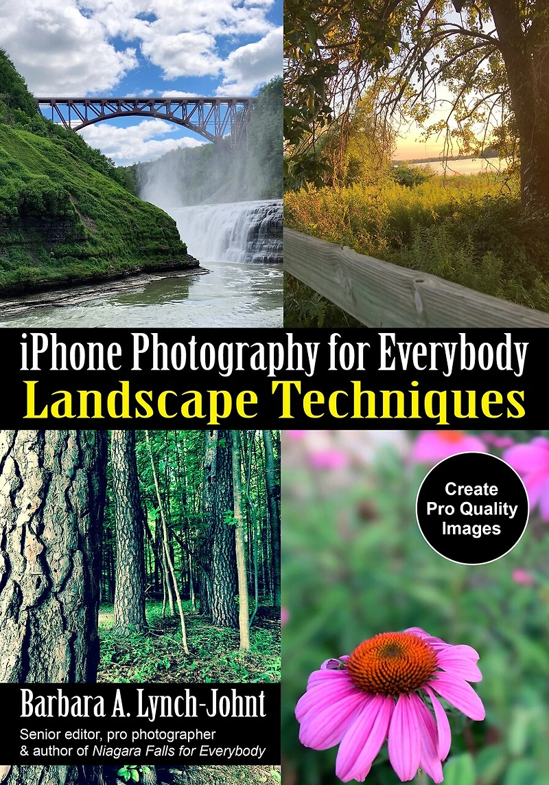 Iphone Photography For Everybody: Landscape Techniques