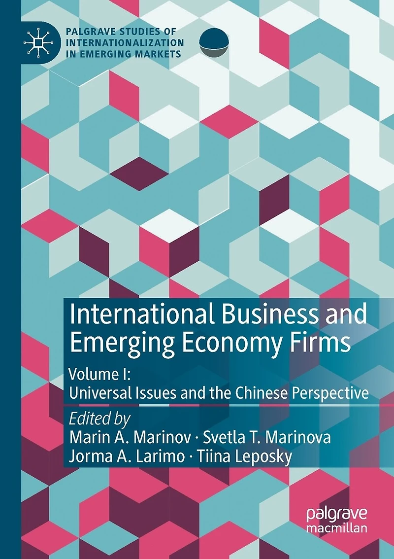 International Business and Emerging Economy Firms: Volume I: Universal Issues and the Chinese Perspective