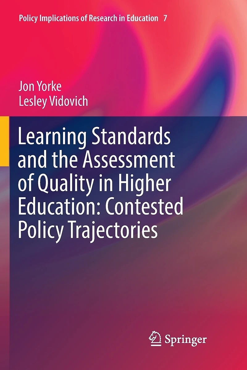 Learning Standards and the Assessment of Quality Higher Education: Contested Policy Trajectories