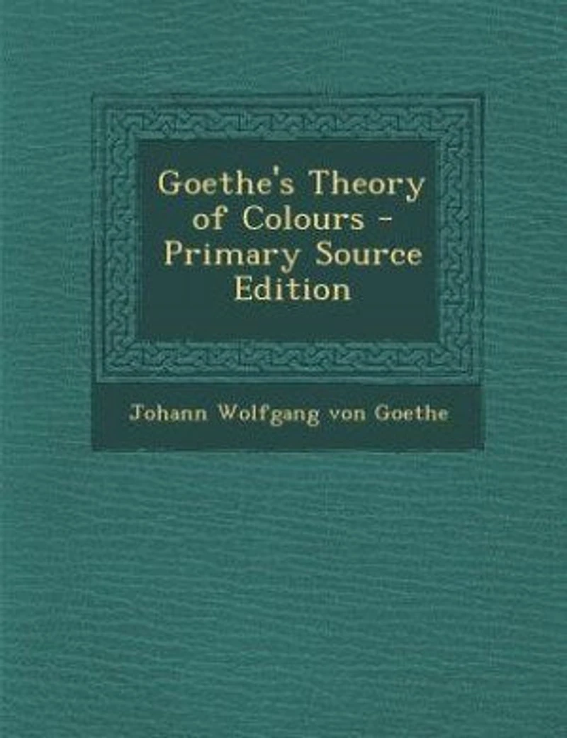 Goethe's Theory of Colours