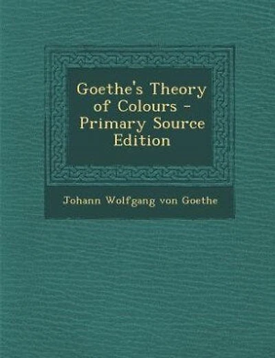 Goethe's Theory of Colours