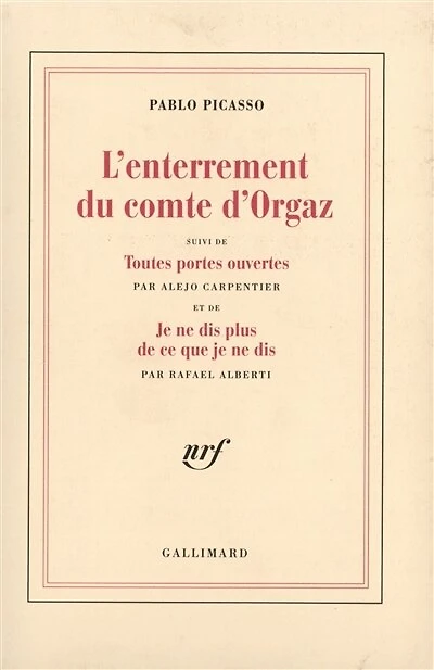 L'enterrement du comte d'Orgaz ; Toutes portes ouvertes ; Je ne dis plus de ce que je ne dis