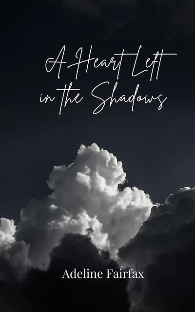 A Heart Left in the Shadows