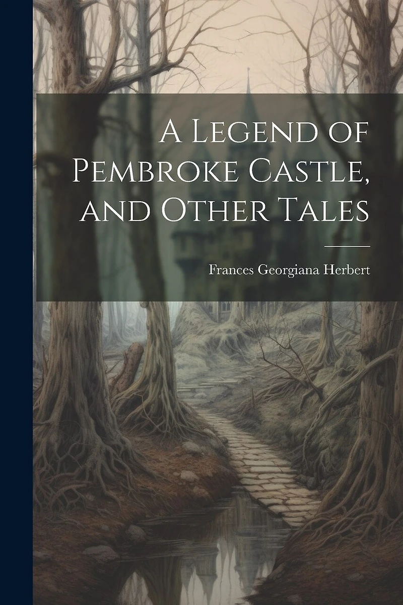 A Legend of Pembroke Castle