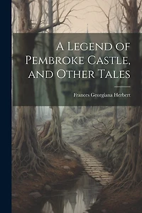 A Legend of Pembroke Castle