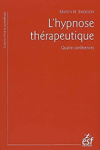 L' hypnose thérapeutique: quatre conférences