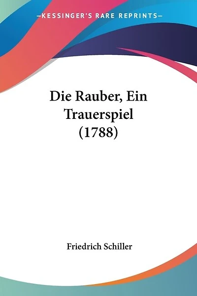 Die Rauber, Ein Trauerspiel (1788)