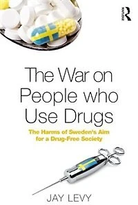 The War On People Who Use Drugs: Harms Of Sweden's Aim For A Drug-free Society