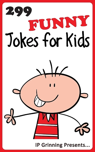 299 Funny Jokes for Kids: Joke Books for Kids