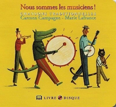 Nous sommes les musiciens !: chansons traditionnelles