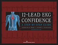 12-Lead EKG Confidence, Third Edition: A Step-By-Step Guide