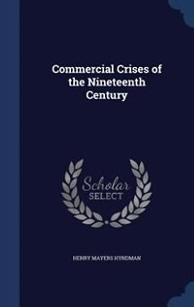 Commercial Crises of the Nineteenth Century
