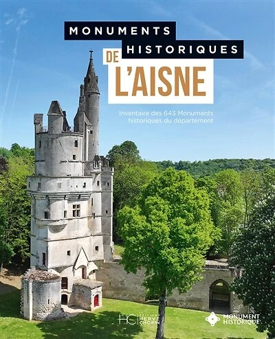 Monuments historiques de l'Aisne: inventaire des 643 monuments historiques du département