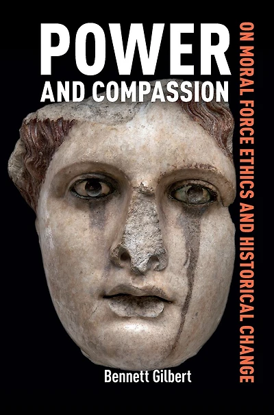 Power and Compassion: On Moral Force Ethics Historical Change