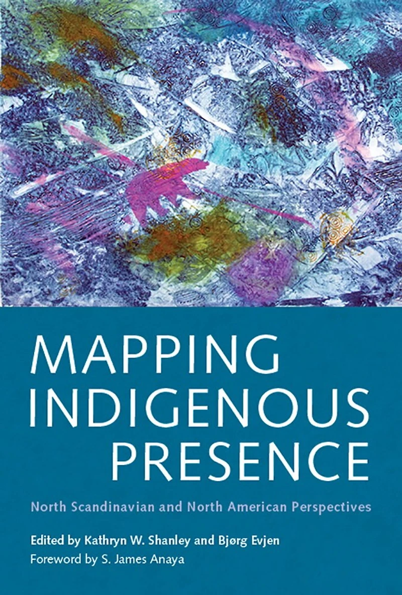 Mapping Indigenous Presence: North Scandinavian and American Perspectives