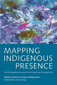 Mapping Indigenous Presence: North Scandinavian and American Perspectives