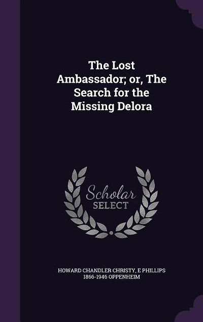 The Lost Ambassador; or, The Search for the Missing Delora