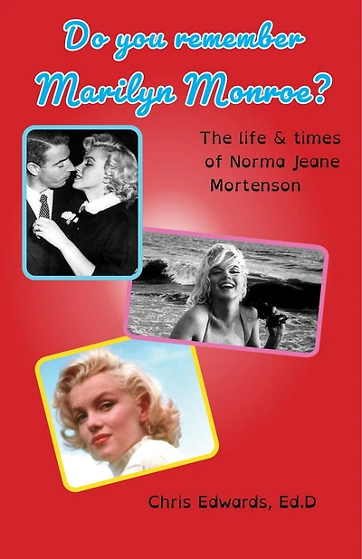 Do You Remember Marilyn Monroe?: The Life and Times of Norma Jeane Mortenson