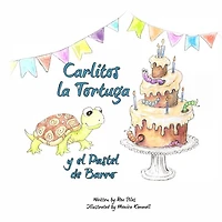 Carlitos la Tortuga y el Pastel de Barro