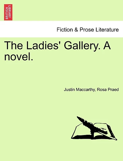 The Ladies' Gallery. A Novel.
