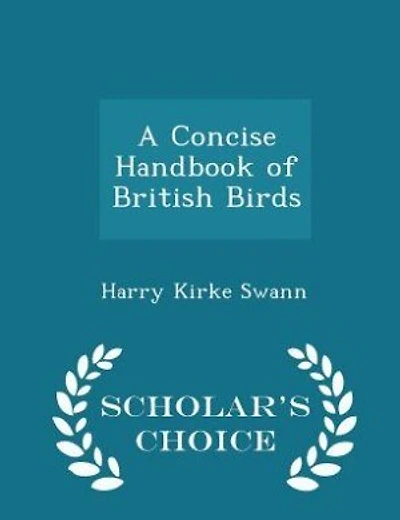 A Concise Handbook of British Birds (Classic Reprint)