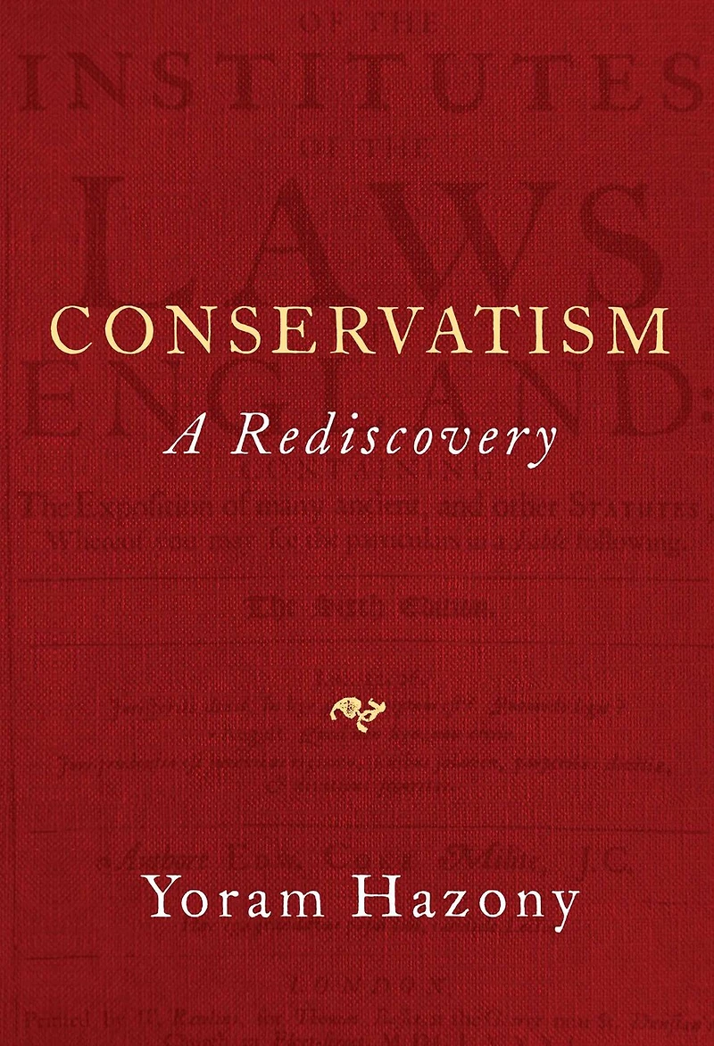 Conservatism: A Rediscovery