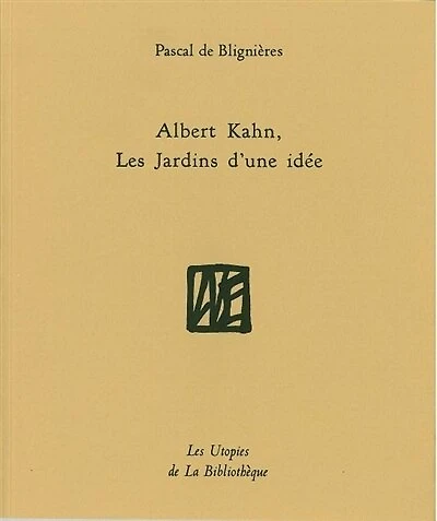 Albert Kahn, les jardins d'une idée