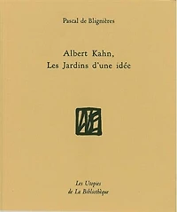 Albert Kahn, les jardins d'une idée
