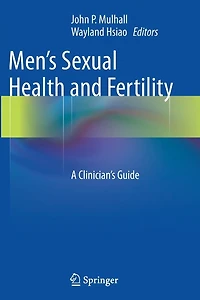 Men's Sexual Health And Fertility: A Clinician's Guide