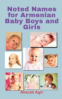 Noted Names for Armenian Baby Boys and Girls