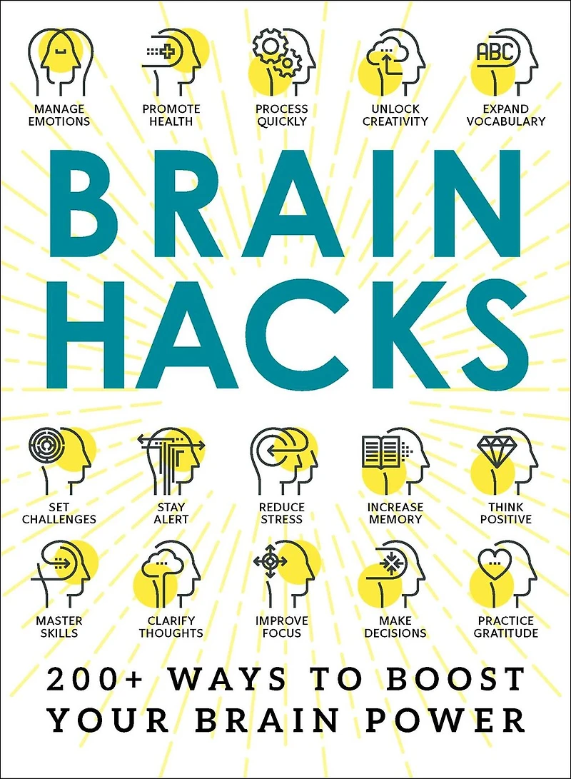 Brain Hacks: 200+ Ways to Boost Your Power