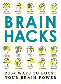 Brain Hacks: 200+ Ways to Boost Your Power