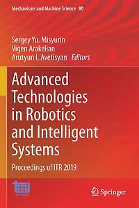 Advanced Technologies in Robotics and Intelligent Systems: Proceedings of ITR 2019