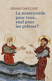 La miséricorde pour tous... sauf les prêtres ?