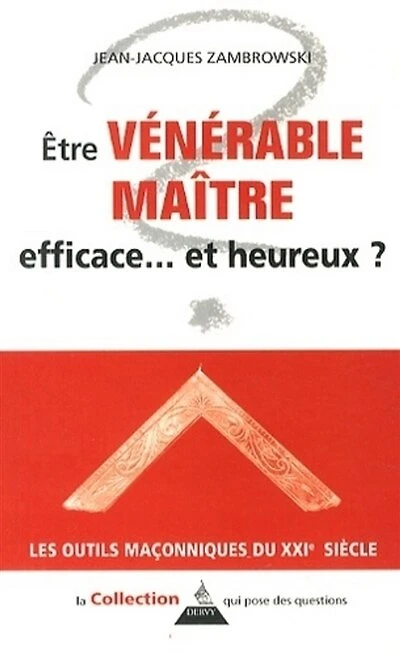 Etre vénérable maître : efficace... et heureux ?: efficace... et heureux ?
