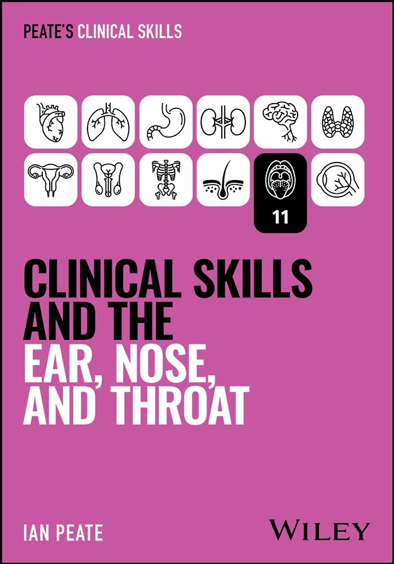 Clinical Skills and the Ear, Nose, Throat