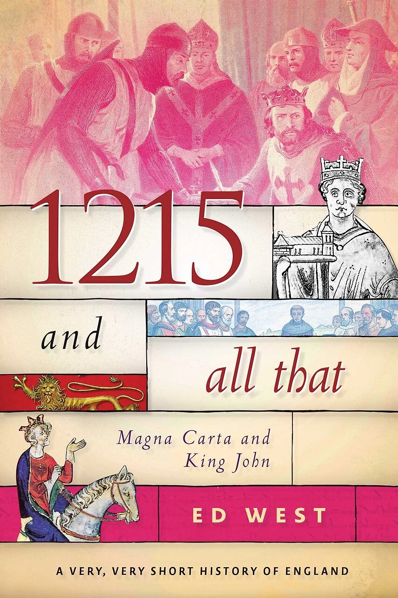 1215 and All That: Magna Carta King John