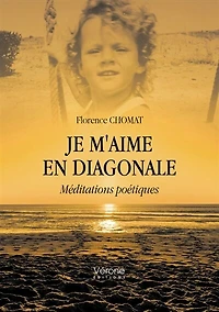Je m'aime en diagonale: Méditations poétiques
