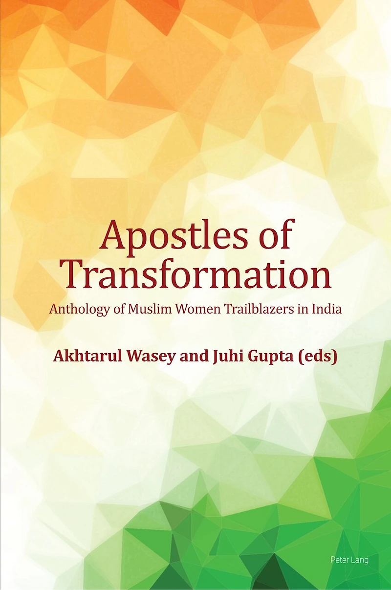 Apostles of Transformation: Anthology Muslim Women Trailblazers India
