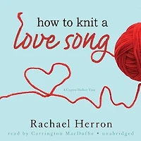 How To Knit A Love Song: A Cypress Hollow Yarn