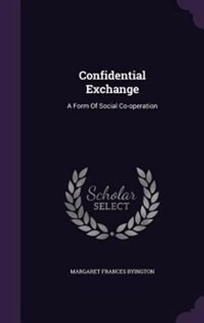 Confidential Exchange: A Form Of Social Co-operation